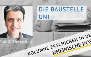 Die Baustelle Uni, Kolumne von Heiner Barz, erschienen in der Rheinischen Post