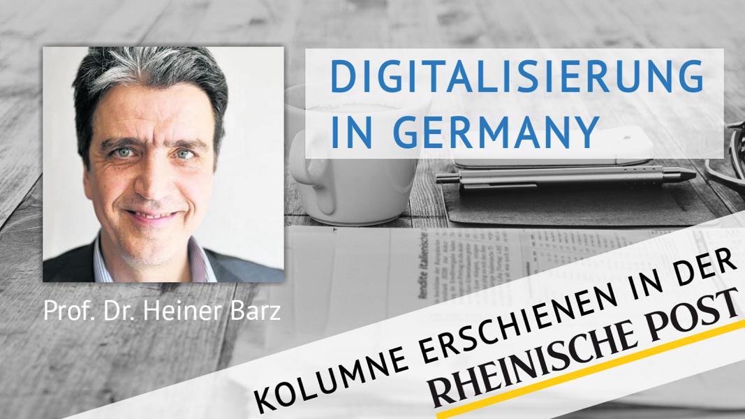 Digitalisierung in Germany, Kolumne von Heiner Barz, erschienen in der Rheinischen Post