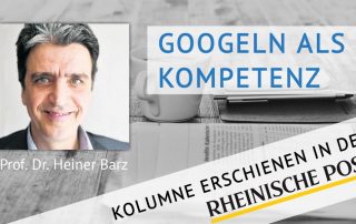 Googeln als Kompetenz, Kolumne von Heiner Barz, erschienen in der Rheinischen Post