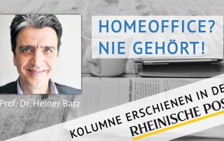 Homeoffice? Nie gehört!, Kolumne von Heiner Barz, erschienen in der Rheinischen Post