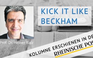 Kick it like Beckham, Kolumne von Heiner Barz, erschienen in der Rheinischen Post