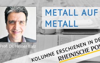 Metall auf Metall, Kolumne von Heiner Barz, erschienen in der Rheinischen Post