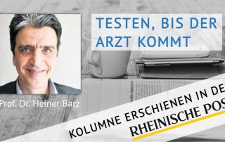 Testen, bis der Arzt kommt, Kolumne von Heiner Barz, erschienen in der Rheinischen Post