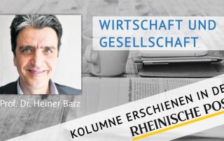 Wirtschaft und Gesellschaft, Kolumne von Heiner Barz, erschienen in der Rheinischen Post